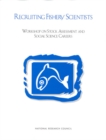 Recruiting Fishery Scientists : Workshop on Stock Assessment and Social Science Careers - eBook
