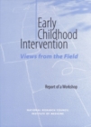 Early Childhood Intervention : Views from the Field: Report of a Workshop - eBook