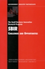 The Small Business Innovation Research Program : Challenges and Opportunities - eBook
