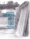 Improving American River Flood Frequency Analyses - eBook