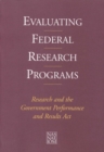 Evaluating Federal Research Programs : Research and the Government Performance and Results Act - eBook