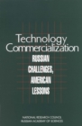 Technology Commercialization : Russian Challenges, American Lessons - eBook