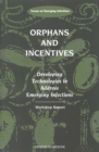 Orphans and Incentives : Developing Technology to Address Emerging Infections - eBook