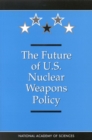 The Future of U.S. Nuclear Weapons Policy - eBook
