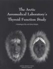 The Arctic Aeromedical Laboratory's Thyroid Function Study : A Radiological Risk and Ethical Analysis - eBook