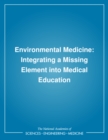 Environmental Medicine : Integrating a Missing Element into Medical Education - eBook