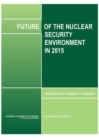 Future of the Nuclear Security Environment in 2015 : Proceedings of a Russian-U.S. Workshop - eBook