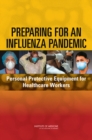 Preparing for an Influenza Pandemic : Personal Protective Equipment for Healthcare Workers - eBook