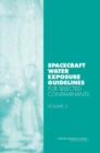 Spacecraft Water Exposure Guidelines for Selected Contaminants : Volume 3 - eBook
