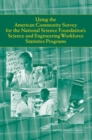 Using the American Community Survey for the National Science Foundation's Science and Engineering Workforce Statistics Programs - eBook