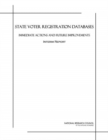 State Voter Registration Databases : Immediate Actions and Future Improvements: Interim Report - eBook