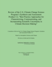 Review of the U.S. Climate Change Science Program's Synthesis and Assessment Product 5.2, "Best Practice Approaches for Characterizing, Communicating, and Incorporating Scientific Uncertainty in Clima - eBook