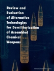 Review and Evaluation of Alternative Technologies for Demilitarization of Assembled Chemical Weapons - eBook