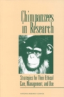 Chimpanzees in Research : Strategies for Their Ethical Care, Management, and Use - eBook