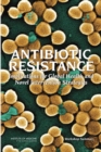 Antibiotic Resistance : Implications for Global Health and Novel Intervention Strategies: Workshop Summary - eBook