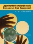 Department of Homeland Security Bioterrorism Risk Assessment : A Call for Change - eBook