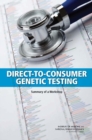 Direct-to-Consumer Genetic Testing : Summary of a Workshop - eBook