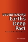 Understanding Earth's Deep Past : Lessons for Our Climate Future - eBook