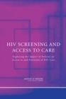 HIV Screening and Access to Care : Exploring the Impact of Policies on Access to and Provision of HIV Care - eBook