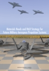 Materials Needs and R&D Strategy for Future Military Aerospace Propulsion Systems - eBook