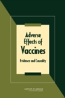 Adverse Effects of Vaccines : Evidence and Causality - eBook