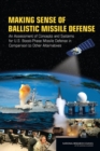 Making Sense of Ballistic Missile Defense : An Assessment of Concepts and Systems for U.S. Boost-Phase Missile Defense in Comparison to Other Alternatives - eBook