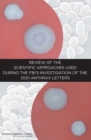 Review of the Scientific Approaches Used During the FBI's Investigation of the 2001 Anthrax Letters - eBook