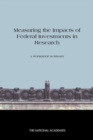 Measuring the Impacts of Federal Investments in Research : A Workshop Summary - eBook