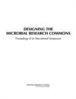 Designing the Microbial Research Commons : Proceedings of an International Symposium - eBook
