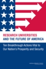 Research Universities and the Future of America : Ten Breakthrough Actions Vital to Our Nation's Prosperity and Security - eBook