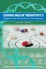 Genome-Based Therapeutics : Targeted Drug Discovery and Development: Workshop Summary - eBook
