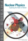 Nuclear Physics : Exploring the Heart of Matter - eBook