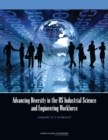 Advancing Diversity in the US Industrial Science and Engineering Workforce : Summary of a Workshop - eBook