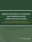 Energy-Efficiency Standards and Green Building Certification Systems Used by the Department of Defense for Military Construction and Major Renovations - eBook