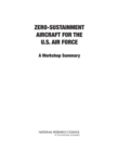 Zero-Sustainment Aircraft for the U.S. Air Force : A Workshop Summary - eBook