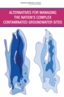 Alternatives for Managing the Nation's Complex Contaminated Groundwater Sites - eBook