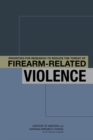 Priorities for Research to Reduce the Threat of Firearm-Related Violence - eBook