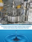 Assessment of Supercritical Water Oxidation System Testing for the Blue Grass Chemical Agent Destruction Pilot Plant - eBook
