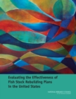 Evaluating the Effectiveness of Fish Stock Rebuilding Plans in the United States - eBook