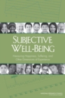 Subjective Well-Being : Measuring Happiness, Suffering, and Other Dimensions of Experience - eBook