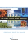 The Future of Advanced Nuclear Technologies : Interdisciplinary Research Team Summaries - eBook