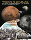 Pathways to Exploration : Rationales and Approaches for a U.S. Program of Human Space Exploration - eBook