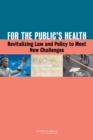 For the Public's Health : Revitalizing Law and Policy to Meet New Challenges - eBook