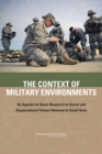 The Context of Military Environments : An Agenda for Basic Research on Social and Organizational Factors Relevant to Small Units - eBook