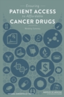 Ensuring Patient Access to Affordable Cancer Drugs : Workshop Summary - eBook