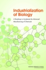 Industrialization of Biology : A Roadmap to Accelerate the Advanced Manufacturing of Chemicals - eBook