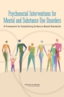 Psychosocial Interventions for Mental and Substance Use Disorders : A Framework for Establishing Evidence-Based Standards - eBook
