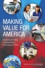 Making Value for America : Embracing the Future of Manufacturing, Technology, and Work - eBook