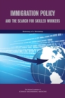Immigration Policy and the Search for Skilled Workers : Summary of a Workshop - eBook