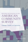 Realizing the Potential of the American Community Survey : Challenges, Tradeoffs, and Opportunities - eBook